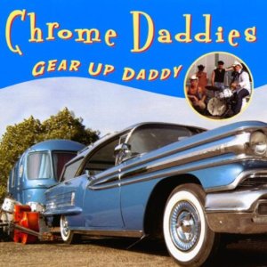 Chrome Daddies Gear Up CD